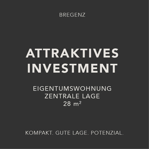 Attraktives Renditeobjekt in Bregenz / 1-Zimmerwohnung